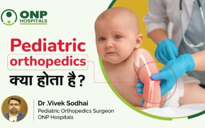 What is Pediatric Orthopedics?